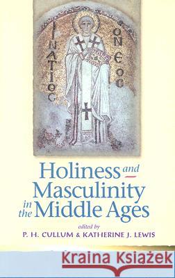 Holiness and Masculinity in the Middle Ages