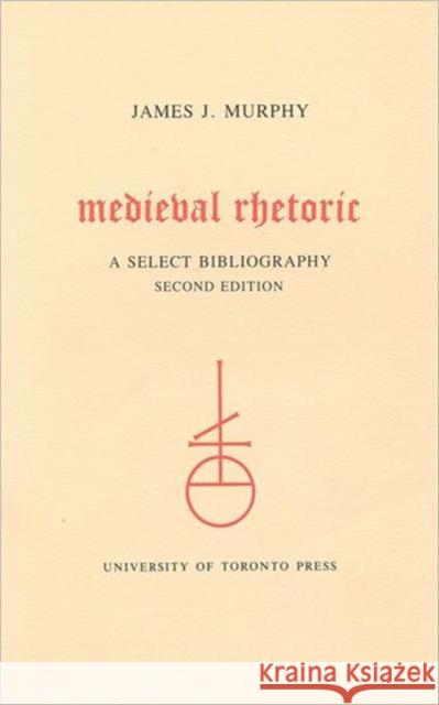 Medieval Rhetoric: A Select Bibliography