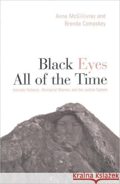 Black Eyes of All Time: Intimate Violence, Aboriginal Women, and the Justice System