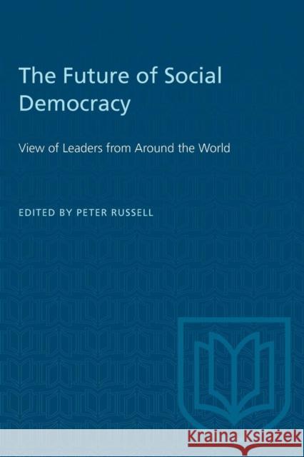 The Future of Social Democracy: View of Leaders from Around the World