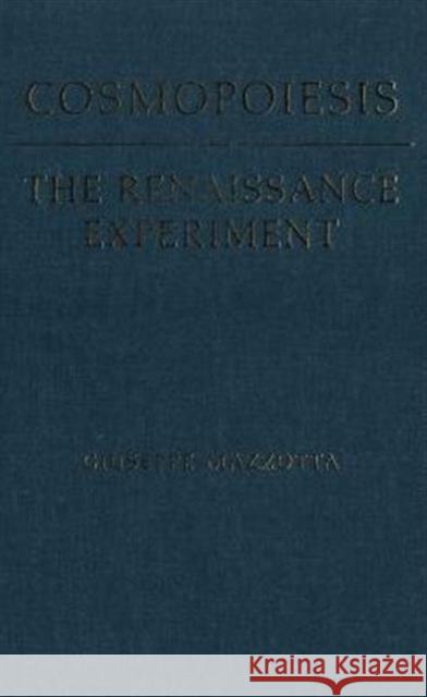 Cosmopoiesis: The Renaissance Experiment