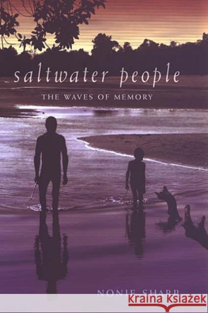 Saltwater People: The Waves of Memory