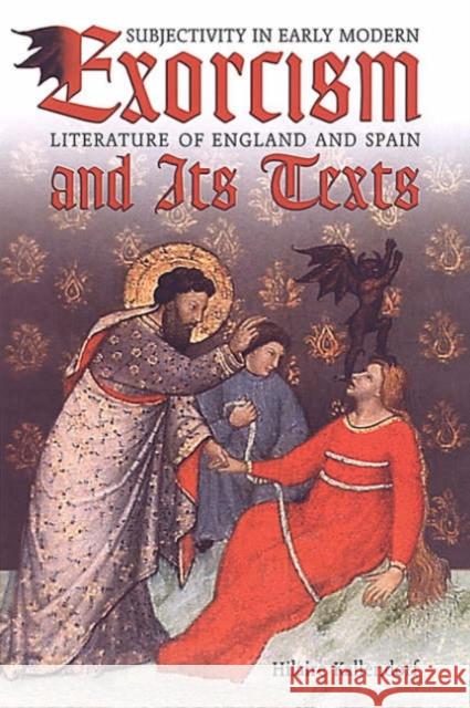 Exorcism and Its Texts: Subjectivity in Early Modern Literature of England and Spain