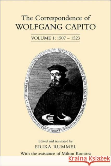 The Correspondence of Wolfgang Capito: Volume 1: 1507-1523