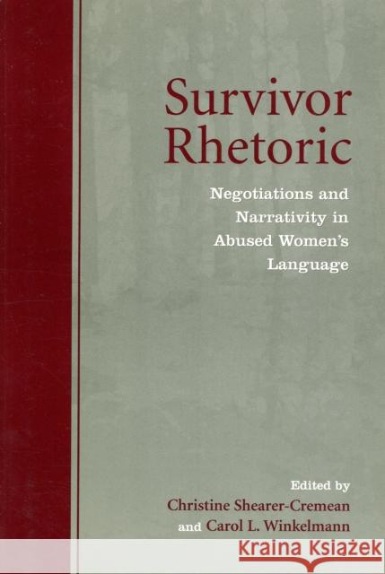 Survivor Rhetoric: Negotiations and Narrativity in Abused Women's Language