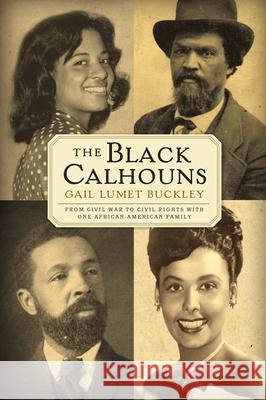The Black Calhouns: From Civil War to Civil Rights with One African American Family
