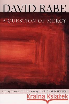 A Question of Mercy: A Play Based on the Essay by Richard Selzer