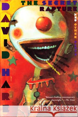 The Secret Rapture and Other Plays