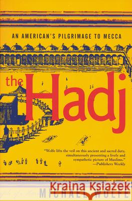 The Hadj: An American Pilgrimage to Mecca