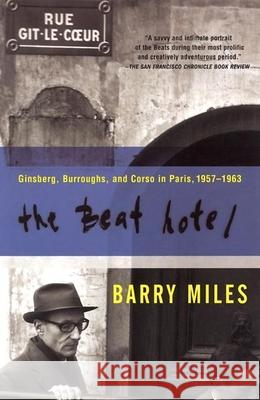 The Beat Hotel: Ginsberg, Burroughs and Corso in Paris, 1958-1963