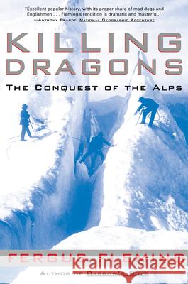 Killing Dragons: The Conquest of the Alps