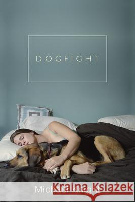 Dogfight: And Other Stories