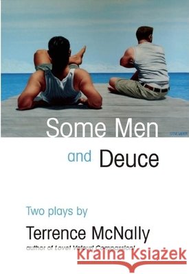 Some Men and Deuce: Two Plays