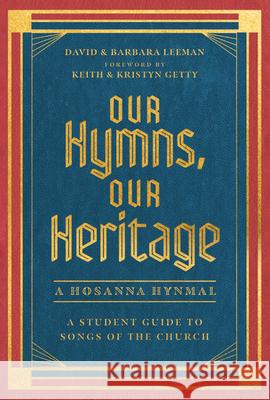 Our Hymns, Our Heritage: A Student Guide to Songs of the Church