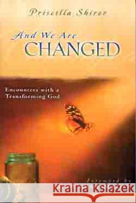 And We Are Changed: Encounters with a Transforming God