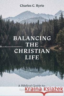 Balancing the Christian Life