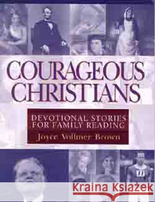 Courageous Christians: Devotional Stories for Family Reading