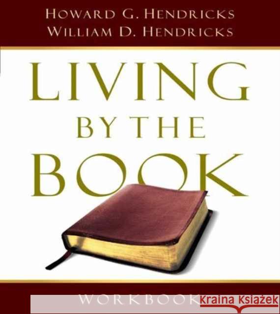 Living by the Book Workbook: The Art and Science of Reading the Bible