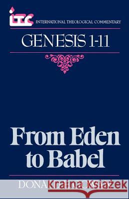 From Eden to Babel: A Commentary on the Book of Genesis 1-11