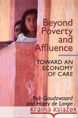 Beyond Poverty and Affluence: Toward an Economy of Care with a Twelve-Step Program for Economic Recovery