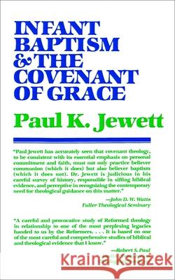 Infant Baptism and the Covenant of Grace: An Appraisal of the Argument That as Infants Were Once Circumcised, So They Should Now Be Baptized