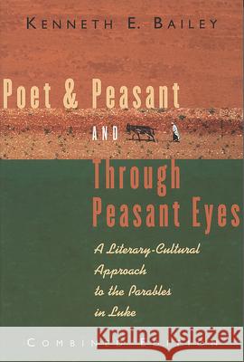 Poet & Peasant and Through Peasant Eyes: A Literary-Cultural Approach to the Parables in Luke