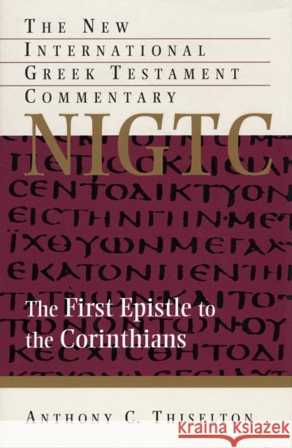 The First Epistle to the Corinthians: A Commentary on the Greek Text