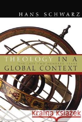 Theology in a Global Context: The Last Two Hundred Years