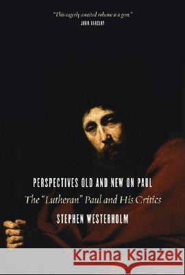 Perspectives Old and New on Paul: The 