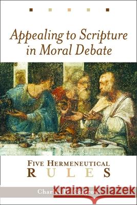 Appealing to Scripture in Moral Debate: Five Hermeneutical Rules