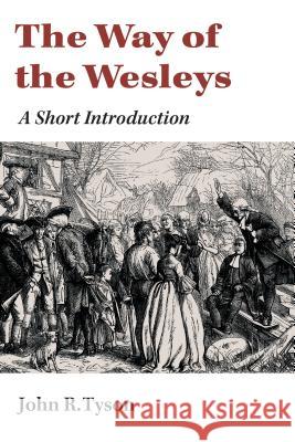 The Way of the Wesleys: A Short Introduction