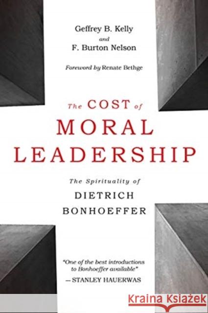 The Cost of Moral Leadership: The Spirituality of Dietrich Bonhoeffer