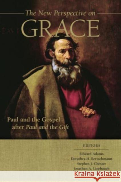 The New Perspective on Grace: Paul and the Gospel After Paul and the Gift