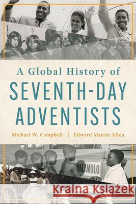 A Global History of Seventh-Day Adventists
