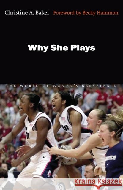 Why She Plays: The World of Women's Basketball