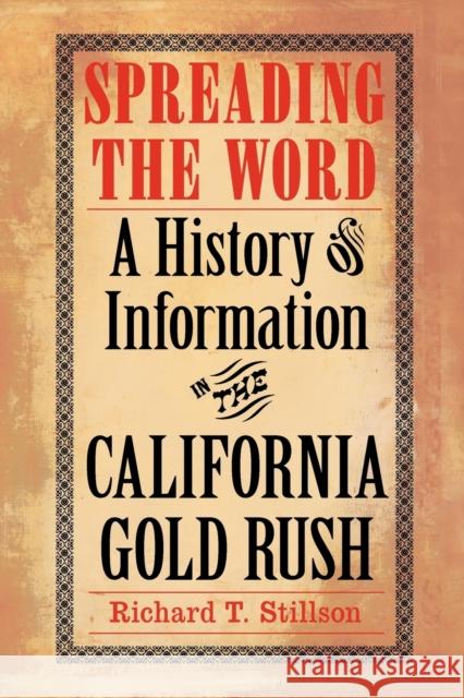 Spreading the Word: A History of Information in the California Gold Rush