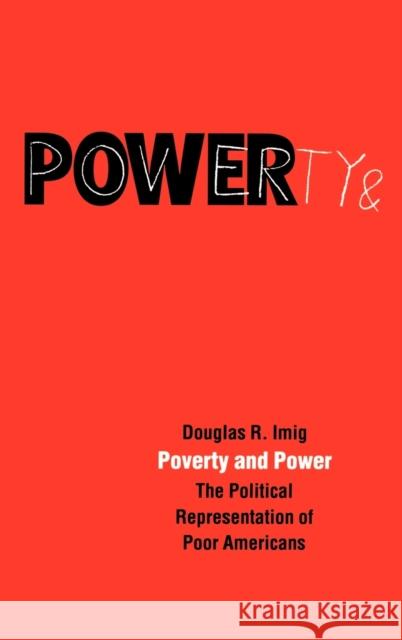 Poverty and Power: The Political Representation of Poor Americans