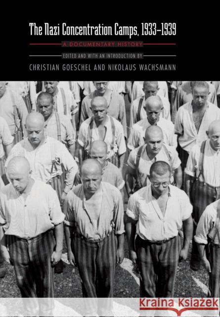 The Nazi Concentration Camps, 1933-1939: A Documentary History