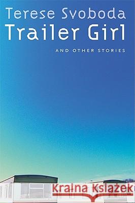 Trailer Girl and Other Stories