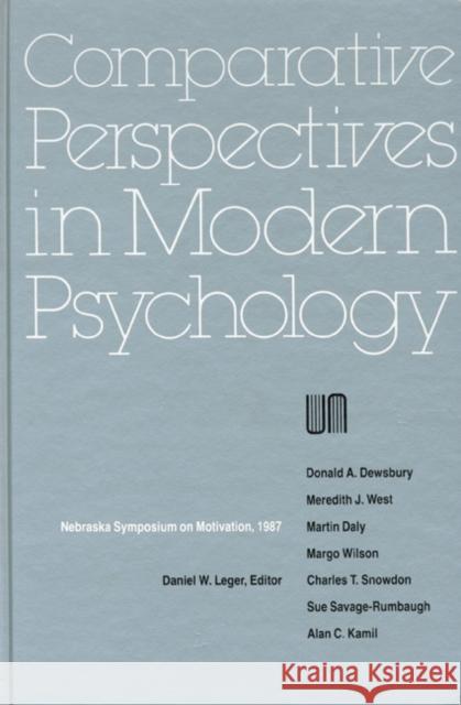 Nebraska Symposium on Motivation, 1987, Volume 35: Comparative Perspectives in Modern Psychology