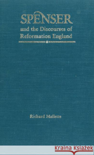 Spenser and the Discourses of Reformation England