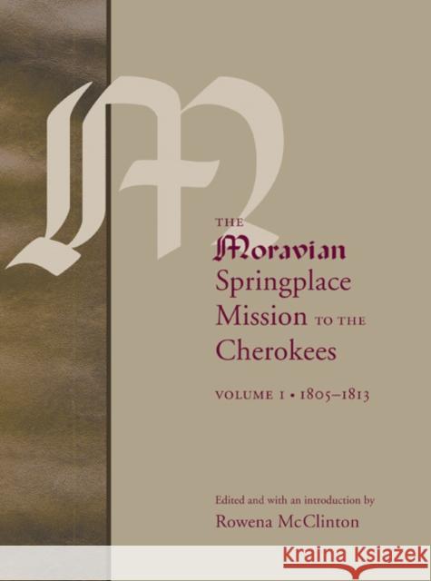 The Moravian Springplace Mission to the Cherokees, 2-Volume Set