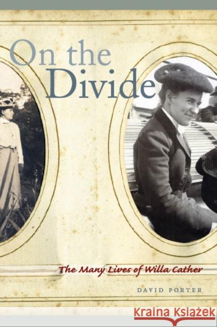 On the Divide: The Many Lives of Willa Cather