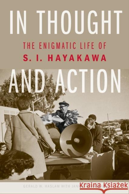 In Thought and Action: The Enigmatic Life of S. I. Hayakawa
