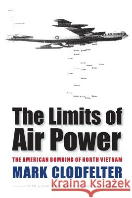 The Limits of Air Power: The American Bombing of North Vietnam