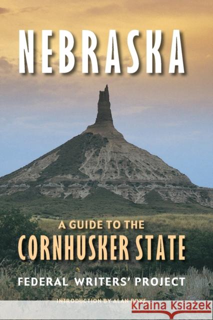 Nebraska: A Guide to the Cornhusker State