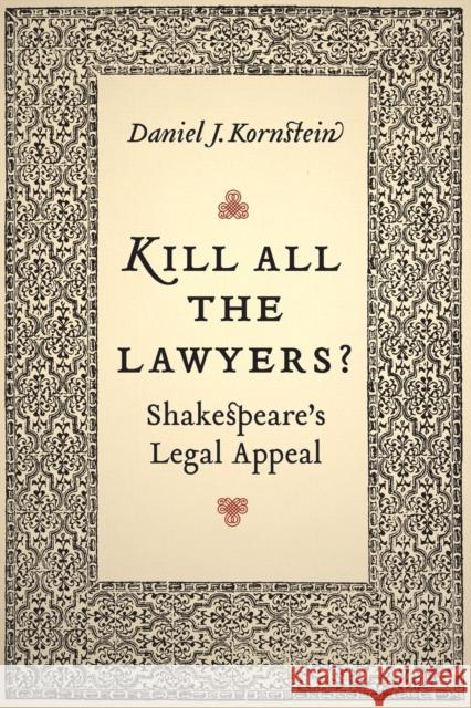 Kill All the Lawyers?: Shakespeare's Legal Appeal
