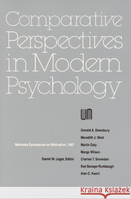 Nebraska Symposium on Motivation, 1987, Volume 35: Comparative Perspectives in Modern Psychology