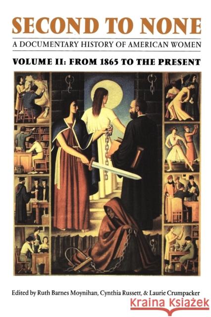 Second to None: A Documentary History of American Women. Volume 2, from 1865 to the Present