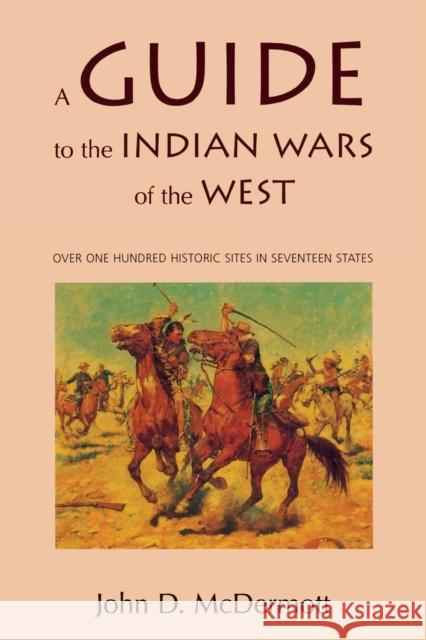 A Guide to the Indian Wars of the West